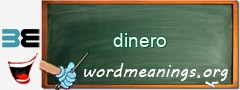 WordMeaning blackboard for dinero